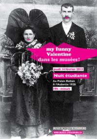 Nuit étudiante My funny Valentine dans les musées. Le jeudi 14 février 2013 à Strasbourg. Bas-Rhin. 